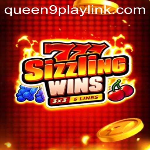 Discover the Exciting World of 777 Sizzling Wins with Queen9Play