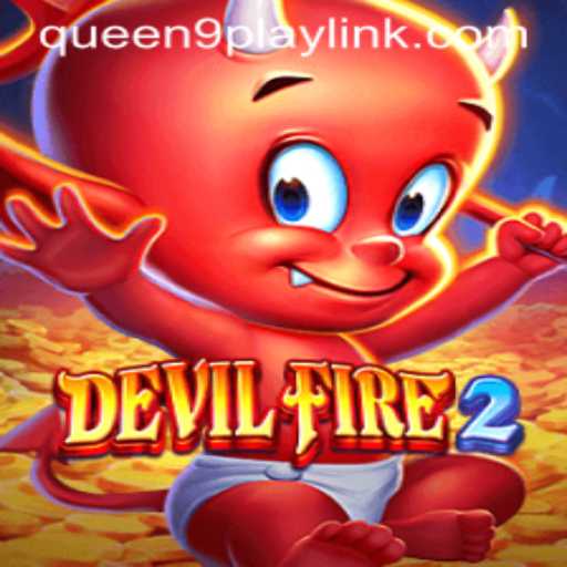 Exploring the Exciting World of DevilFire2: Unraveling Enchantment with Queen9Play