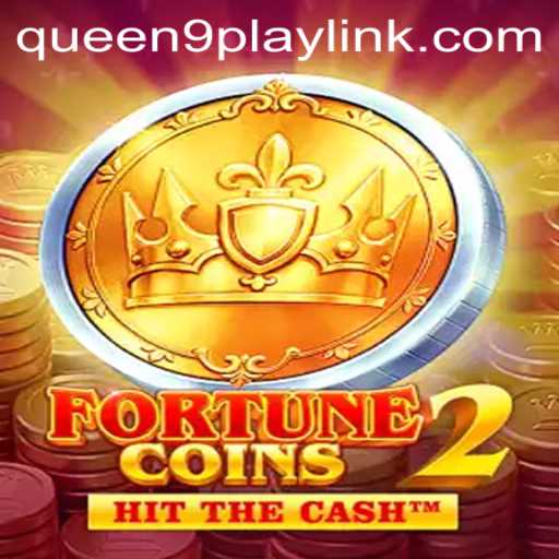 Dive into the Exciting World of FortuneCoins2: The Queen9Play Challenge