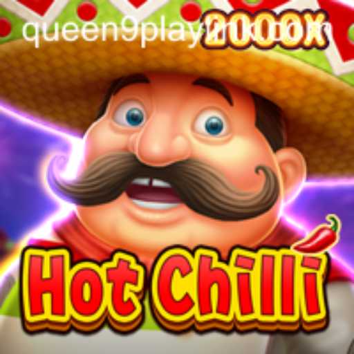 Exploring the Thrills of HotChilli: The Ultimate Queen9Play Experience