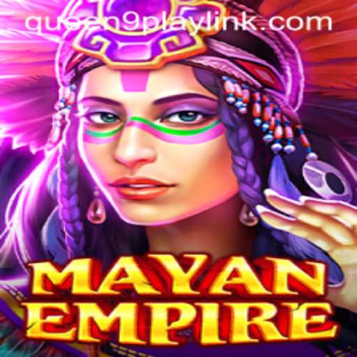 MayanEmpire: Discovering the Mystique of an Ancient World with Queen9Play