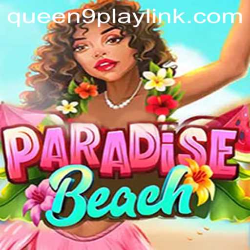 Discover the Enchanting World of ParadiseBeach with Queen9Play