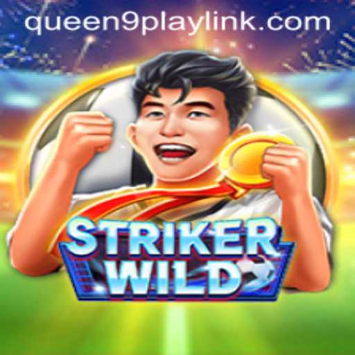 Exploring the Exciting Universe of StrikerWILD: A Thrilling Journey with Queen9Play