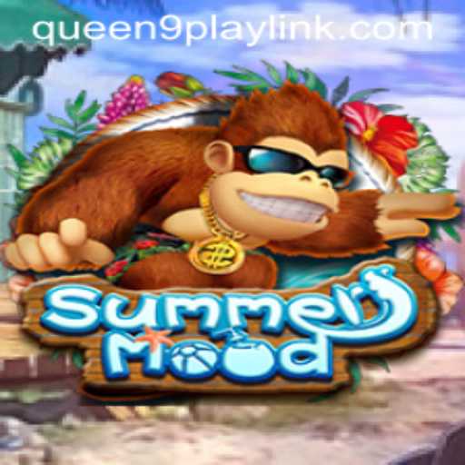 Exploring 'SummerMood' by Queen9Play: A New Gaming Phenomenon