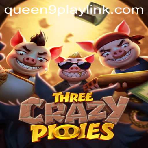 Discover the Thrills of ThreeCrazyPiggies: A Queen9Play Exclusive