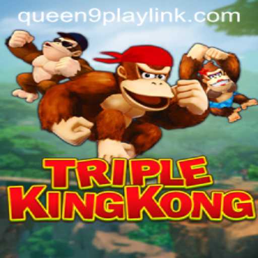 TripleKingKong: The Exciting World of Queen9Play Gaming