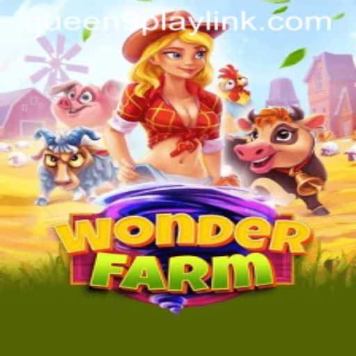 Exploring the Enchanting World of WonderFarm: A Gamer's Haven by Queen9Play